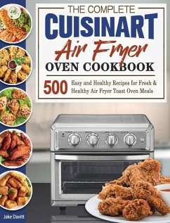 The Complete Cuisinart Air Fryer Oven Cookbook - Davitt, Jake