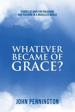 Whatever Became of Grace? - Pennington, John