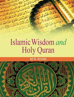 ISLAMIC WISDOM AND HOLY QURAN - Khan, M. R.