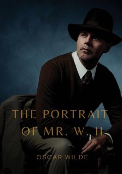 The Portrait of Mr. W. H. - Wilde, Oscar