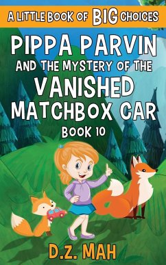 Pippa Parvin and the Mystery of the Vanished Matchbox Car - Mah, D. Z.
