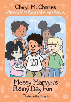 Messy Marvyn & Friends - Charles, Cheryl M.