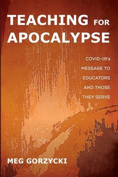 Teaching for Apocalypse - Gorzycki, Meg