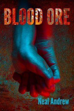 Blood Ore - Andrew, Neal