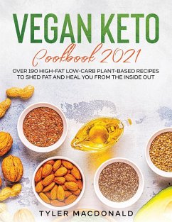 Vegan Keto Cookbook 2021 - Macdonald, Tyler