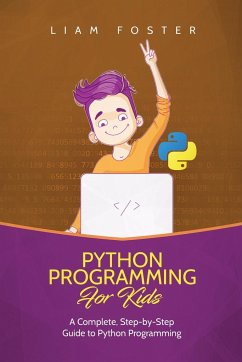 Python Programming For Kids - Foster, Liam