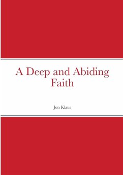 A Deep and Abiding Faith - Klaus, Jon