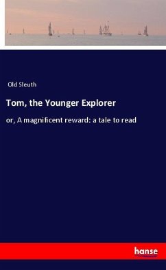 Tom, the Younger Explorer - Old Sleuth