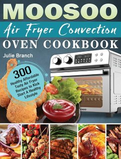 MOOSOO Air Fryer Convection Oven Cookbook - Branch, Julie