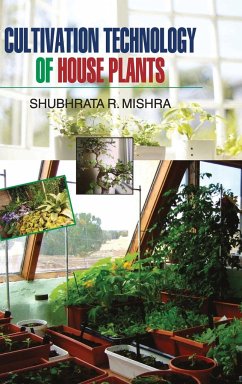 CULTIVATION TECHNOLOGY OF HOUSE PLANTS - Mishra, S. R.