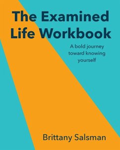 The Examined Life Workbook - Salsman, Brittany