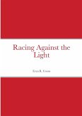 Racing Against the Light