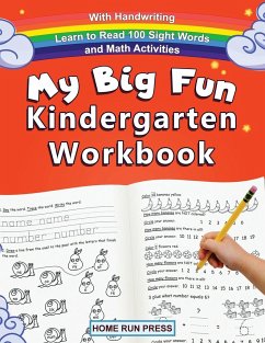 My Big Fun Kindergarten Workbook with Handwriting Learn to Read 100 Sight Words and Math Activities - Home Run Press, Llc