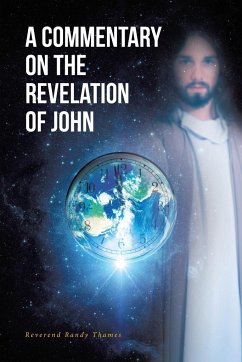 A Commentary on the Revelation of John - Thames, Reverend Randy