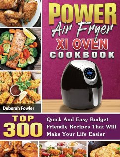 Power Air Fryer Xl Oven Cookbook - Fowler, Deborah