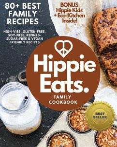 Hippie Eats Family Cookbook - Bacinski, Brittany; Fokken, Amber