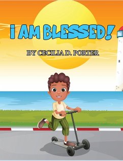 I AM BLESSED! - Porter, Cecilia D.