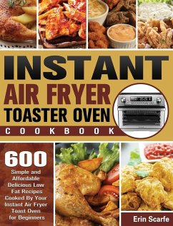 Instant Air Fryer Toaster Oven Cookbook - Scarfe, Erin
