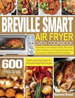 Breville Smart Air Fryer Oven Cookbook - Wardell, Madeleine