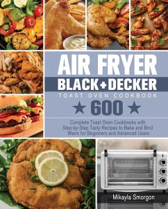 Air Fryer BLACK+DECKER Toast Oven Cookbook - Smorgon, Mikayla