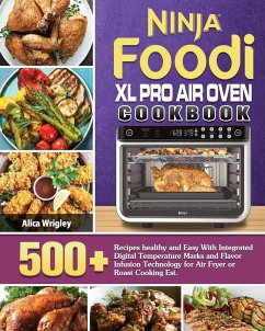 Ninja Foodi XL Pro Air Oven Cookbook - Wrigley, Alica