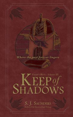 Keep of Shadows - Saunders, S. J.