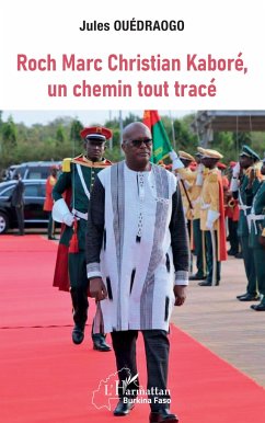 Roch Marc Christian Kaboré, un chemin tout tracé - Ouédraogo, Jules