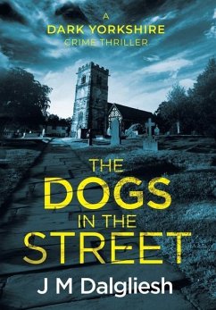 The Dogs in the Street - Dalgliesh, J M