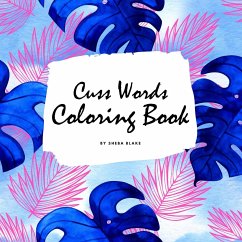 Cuss Words Coloring Book for Adults (8.5x8.5 Coloring Book / Activity Book) - Blake, Sheba