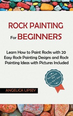 Rock Painting for Beginners - Lipsey, Angelica