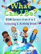 What Can I Be? STEM Careers from A to Z - Bild 1