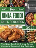 The Ninja Foodi Grill Cookbook 2021