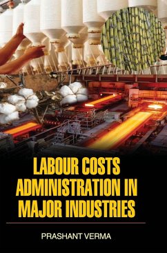 LABOUR COSTS ADMINISTRATION IN MAJOR INDUSTRIES - Verma, Prashant