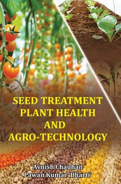 SEED TREATMENT, PLANT HEALTH AND AGRO-TECHNOLOGY - Chauhan, Avnish