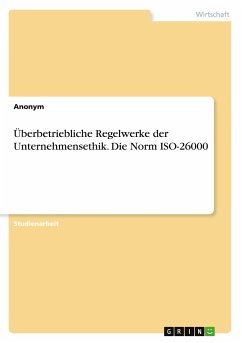 Überbetriebliche Regelwerke der Unternehmensethik. Die Norm ISO-26000