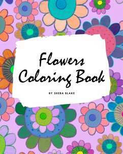 Flowers Coloring Book for Children (8x10 Coloring Book / Activity Book) - Blake, Sheba