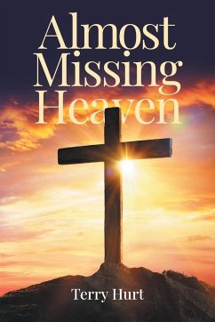 Almost Missing Heaven - Hurt, Terry