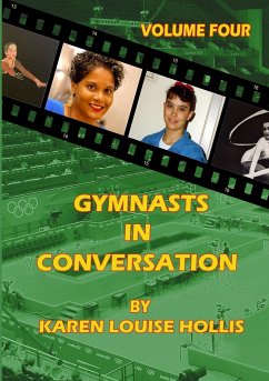 GYMNASTS IN CONVERSATION - Volume Four - Hollis, Karen Louise