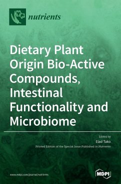 Dietary Plant Origin Bio-Active Compounds, Intestinal Functionality and Microbiome
