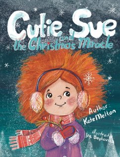 Cutie Sue and the Christmas Miracle - Melton, Kate