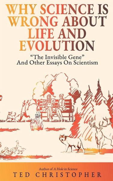 Why Science Is Wrong About Life and Evolution Why Science Is Wrong About Life and Evolution