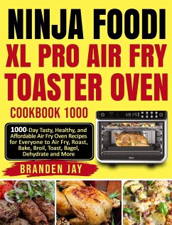 Ninja Foodi XL Pro Air Fry Toaster Oven Cookbook 1000 - Jay, Branden; Lee, David