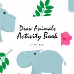 How to Draw Cute Animals Activity Book for Children (8.5x8.5 Coloring Book / Activity Book)