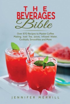 The Beverages Bible - Merrill, Jennifer