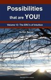 Possibilities that are YOU!: Volume 13: The ERCs of Intuition
