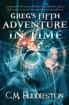 Greg's Fifth Adventure in Time - Huddleston, Connie M