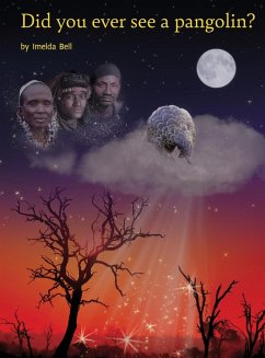 Did you ever see a pangolin? - Bell, Imelda