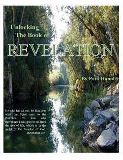 Unlocking the Book of Revelation - Hanni, Patti L.