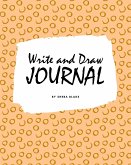 Write and Draw Primary Journal for Children - Grades K-2 (8x10 Softcover Primary Journal / Journal for Kids)