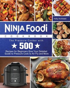 Ninja Foodi Cookbook - Archibald, Holly